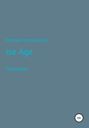 обложка книги Ice Age - Michael Klymovytskyi