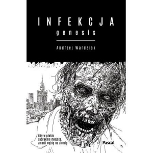 обложка книги Infekcja: Genesis - Andrzej Wardziak