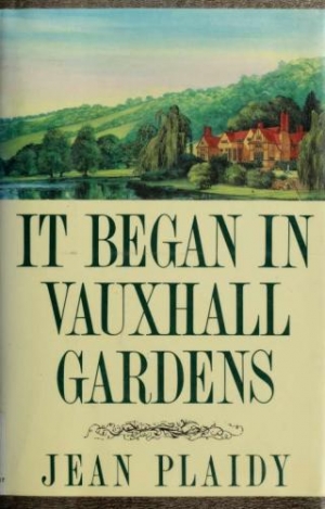 обложка книги It Began in Vauxhall Gardens - Jean Plaidy