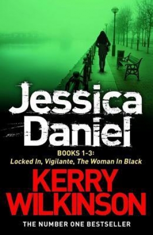 обложка книги Jessica Daniel: Locked In / Vigilante / The Woman in Black - Kerry Wilkinson
