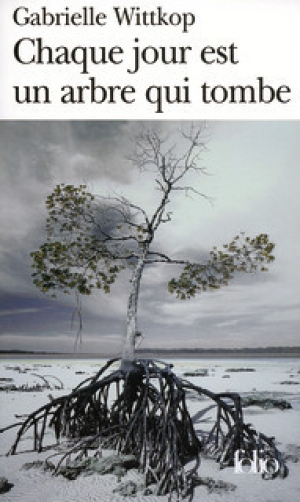 обложка книги Каждый день - падающее дерево - Габриэль Витткоп