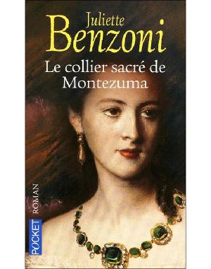 обложка книги le collier sacré de Montézuma - Жюльетта Бенцони