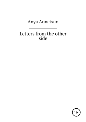 обложка книги Letters from the other side - Anya Annetsun