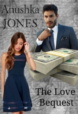 обложка книги Любовь по завещанию (СИ) - Anushka Jones
