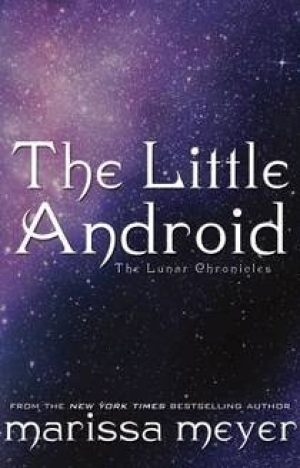 обложка книги Маленький андроид (ЛП) - Марисса Майер (Мейер)