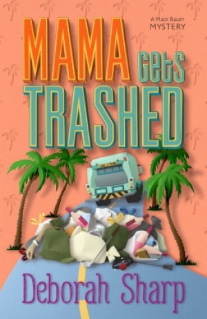 обложка книги Mama Gets Trashed - Deborah Sharp