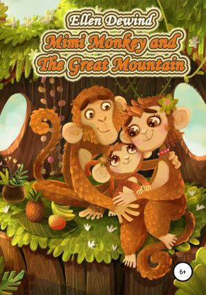 обложка книги Mimi Monkey and The Great Mountain - Ellen Dewind