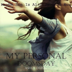 обложка книги Мой личный конец света (СИ) - Эшли Дьюал