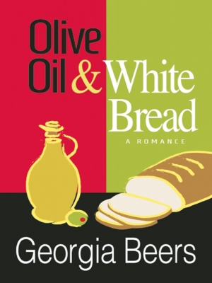 обложка книги Оливковое масло и белый хлеб (ЛП) - Джорджия Бирс