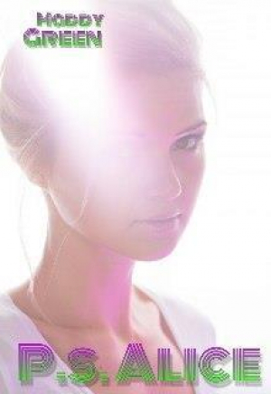 обложка книги P.s. Alice (СИ) - Maddy Green