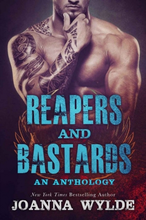 обложка книги Reapers and Bastards: A Reapers MC Anthology - Joanna Wylde