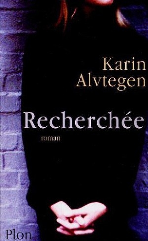 обложка книги Recherchée - Karin Alvtegen