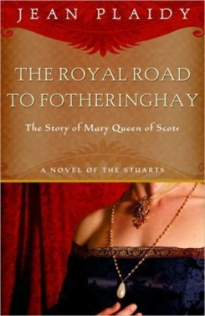 обложка книги Royal Road to Fotheringhay  - Jean Plaidy