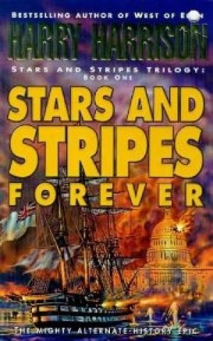 обложка книги Stars and Stripes Forever - Harry Harrison
