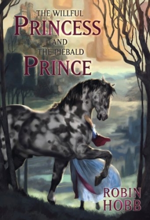 обложка книги Своевольная принцесса и Пегий Принц (ЛП) - Робин Хобб