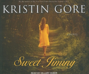 обложка книги Sweet Jiminy: A Novel - Kristin Gore