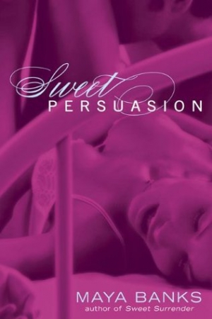 обложка книги Sweet Persuasion - Maya Banks