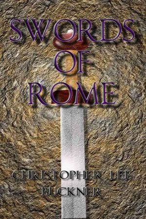 обложка книги Swords of Rome - Christopher Buckner