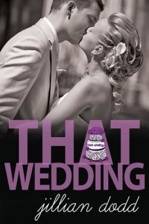 обложка книги That Wedding - Jillian Dodd