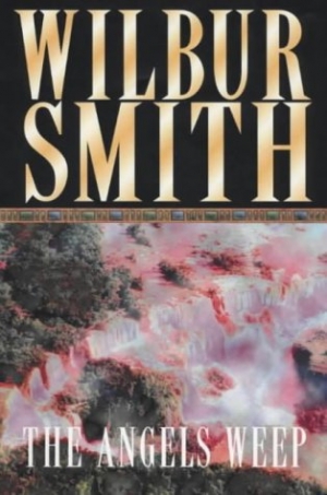обложка книги The Angels Weep - Wilbur Smith