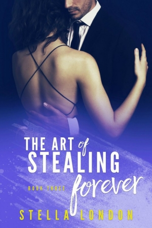 обложка книги The Art of Stealing Forever - Stella London