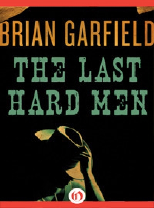 обложка книги The Last Hard Men - Brian Garfield