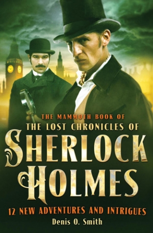 обложка книги The Mammoth Book of the Lost Chronicles of Sherlock Holmes - Denis O. Smith