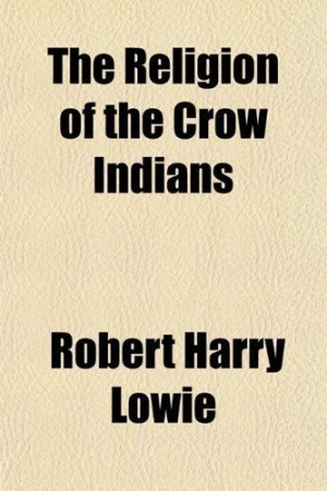 обложка книги The Religion of the Crow Indians - Robert Harry Lowie