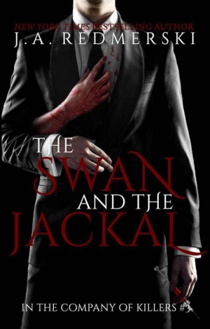 обложка книги The Swan and the Jackal - J. A. Redmerski
