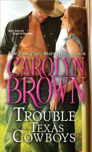 обложка книги The Trouble with Texas Cowboys - Carolyn Brown