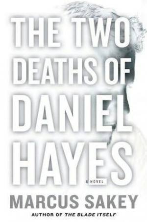 обложка книги The Two Deaths of Daniel Hayes - Marcus Sakey