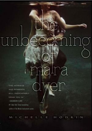 обложка книги The Unbecoming of Mara Dyer - Michelle Hodkin