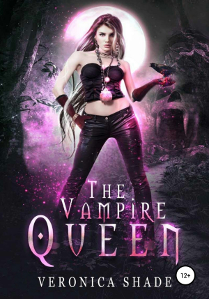обложка книги The Vampire Queen, A Young Adult Paranormal Romance - Veronica Shade