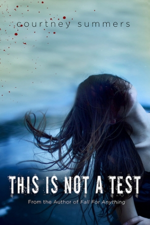 обложка книги This is Not a Test - Courtney Summers