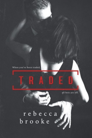 обложка книги Traded - Rebecca Brooke