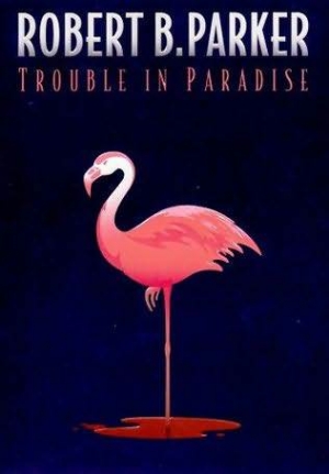 обложка книги Trouble in Paradise - Robert B. Parker