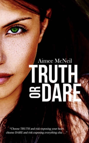 обложка книги Truth Or Dare - Aimee McNeil