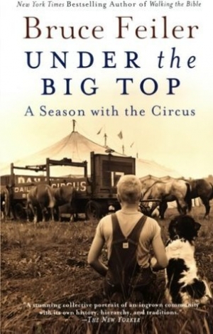 обложка книги Under the Big Top: A Season with the Circus - Bruce Feiler