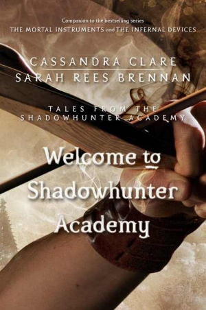 обложка книги Welcome to Shadowhunter Academy - Cassandra Clare