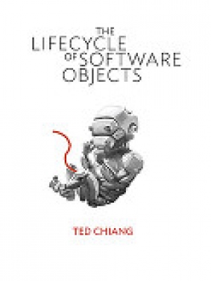 обложка книги Жизненный цикл программных объектов - Тед Чан